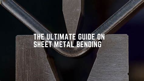 advantages of sheet metal bending process|sheet metal bending properties.